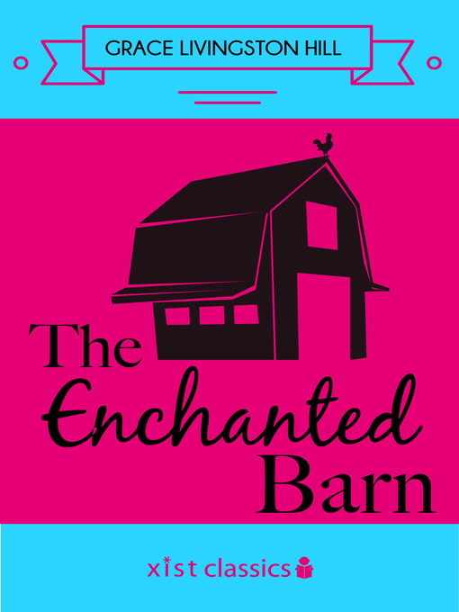 Title details for The Enchanted Barn by Grace Livingston Hill - Available